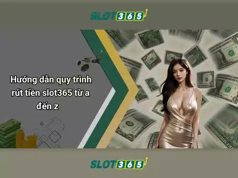 Slot365 – Cổng trò chơi xèng trực tuyến hàng đầu Giao diện nhà cái hoàn hảo