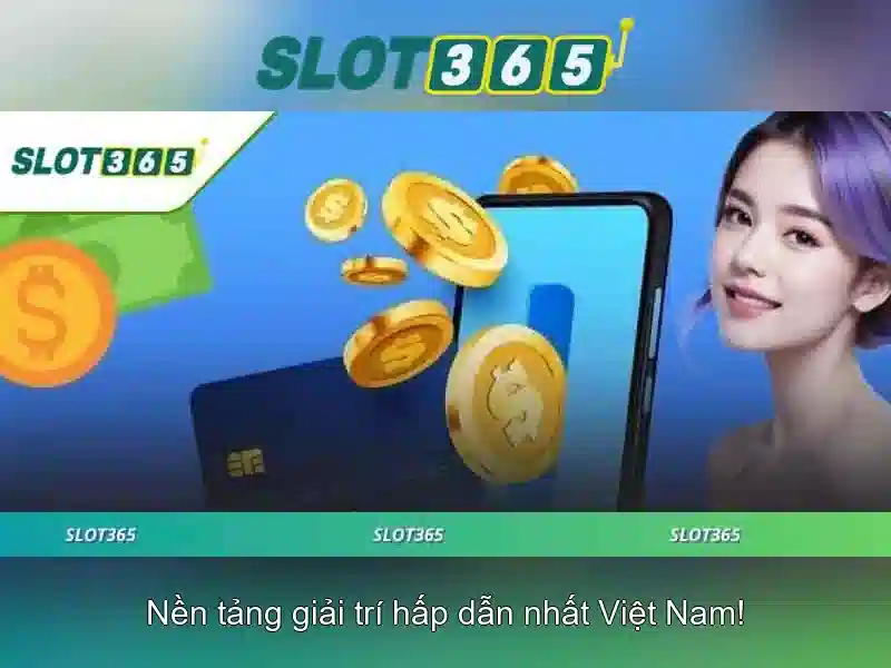 Slot365: Trải nghiệm slot trực tuyến an toàn và đa dạng Giao diện nhà cái hoàn hảo
