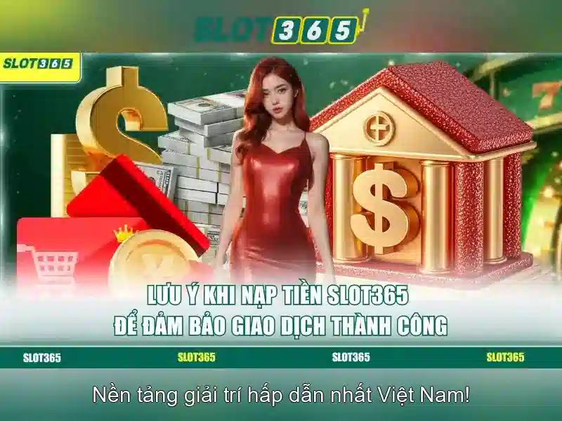 Slot365 – Nền tảng chơi slot trực tuyến đáng tin cậy Giao diện nhà cái hoàn hảo
